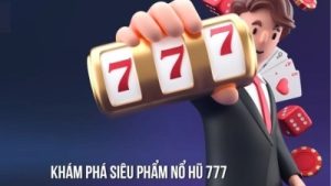 Nổ hũ 777 – Khám phá bí mật tạo nên thành công vang dội